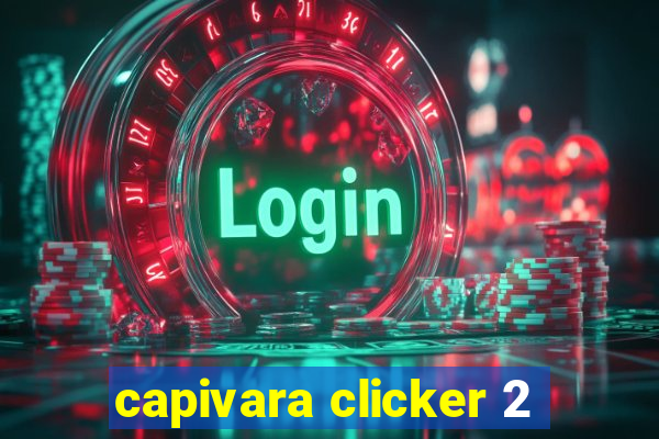 capivara clicker 2